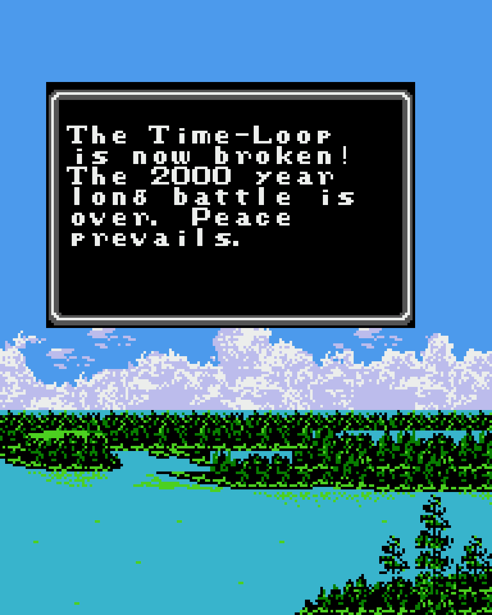 Final Fantasy ending screen: The Time-Loop is now broken! The 2000 year long battle is over. Peace prevails.